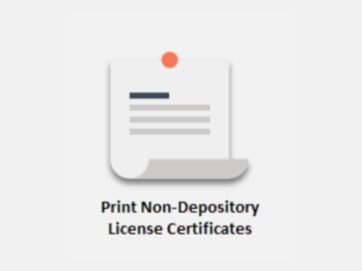 Print Non-Depository License Certificates